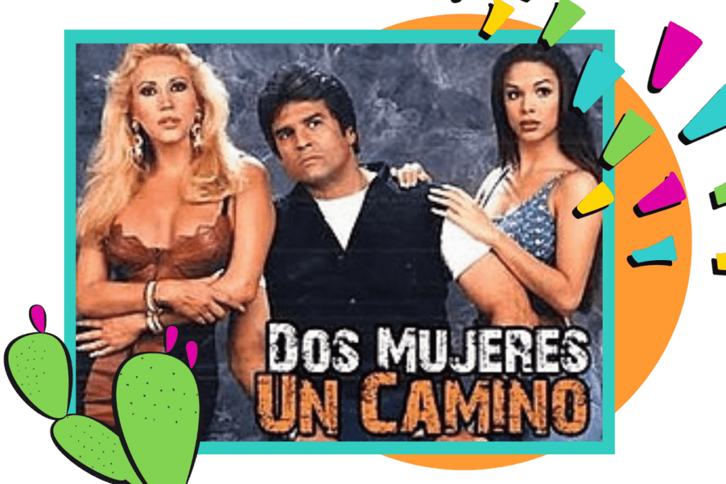 Photo of telenovela Dos Mujeres Un Camino